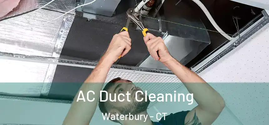  AC Duct Cleaning Waterbury - CT
