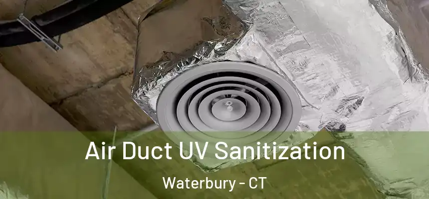  Air Duct UV Sanitization Waterbury - CT