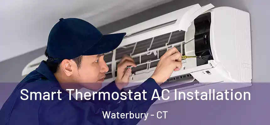  Smart Thermostat AC Installation Waterbury - CT